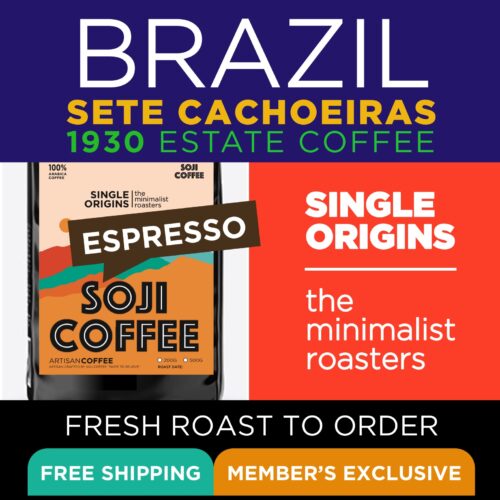 [BRAZIL SETE CACHOEIRAS 1930 ESTATE COFFEE] Single Origin MicroRoast - Fresh Roast To Order, Artisan Crafted