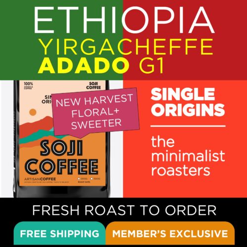 [ETHIOPIA YIRGACHEFFE ADADO G1] Single Origin MicroRoast - Fresh Roast To Order, Artisan Crafted