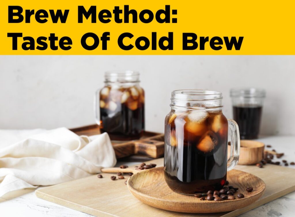 Brew Method: Taste Of Cold Brew - Soji Coffee Roasters