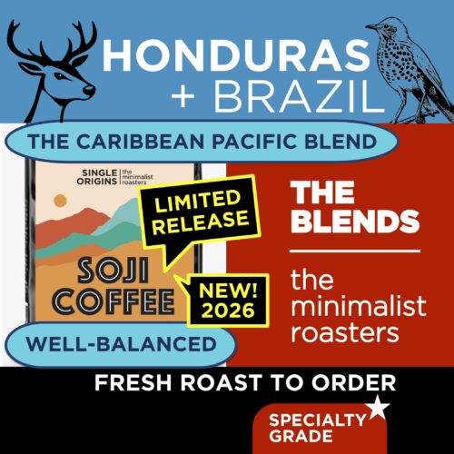 [THE CARIBBEAN PACIFIC BLEND] HONDURAS + BRAZIL (LIMITED RELEASE - NEW! 2026)